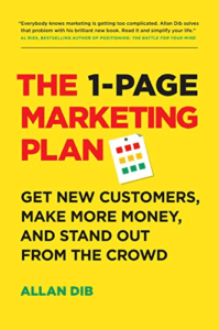 The 1-Page Marketing Plan by Allan Dib