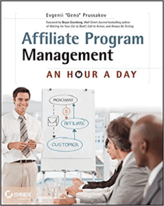 Affiliate Program Management: An Hour a Day By Evgenii Prussakov